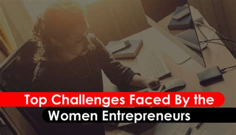 Women Top Challenges Faced By The Women Entrepreneurs