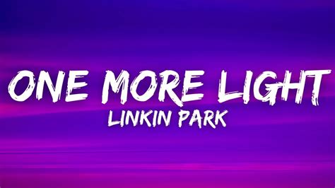 Linkin Park One More Light Lyrics Youtube