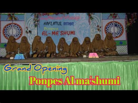 Opening Atau Pembukaan Gebyar Imtihan Santri Al Ma Shumi Tahun