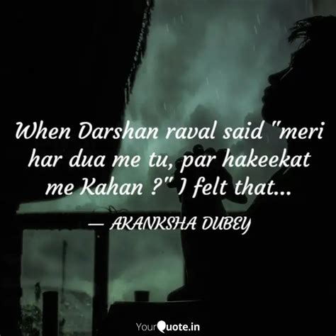 When Darshan raval said Quotes Writings by आककष YourQuote