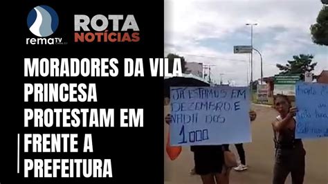 Moradores Da Vila Princesa Protestam Em Frente A Prefeitura Youtube