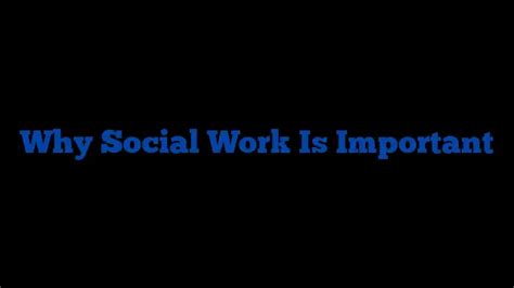 Why Social Work Is Important