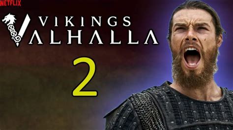 Vikings Valhalla Saison 2 Date De Sortie Netflix En France