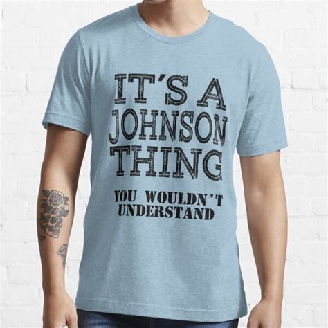 Its A Johnson Thing You Wouldnt Understand Funny Cute T T Shirt For