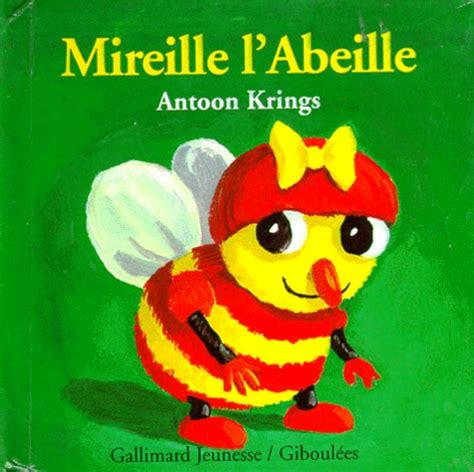 Drôles de petites bêtes N 1 Mireille l abeille de Antoon Krings