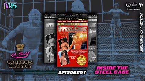 Coliseum Classics Inside The Steel Cage Youtube