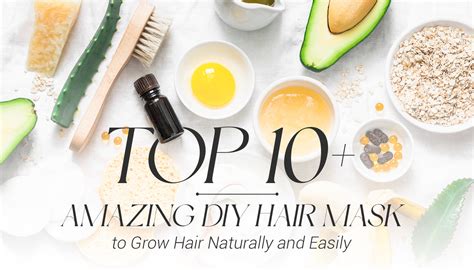 Top 10 Amazing Diy Hair Mask To Grow Hair Naturally And Easily