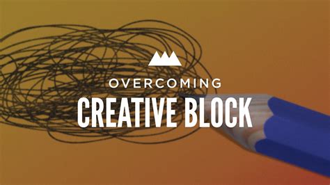 Tricks For Overcoming Creative Block Youtube