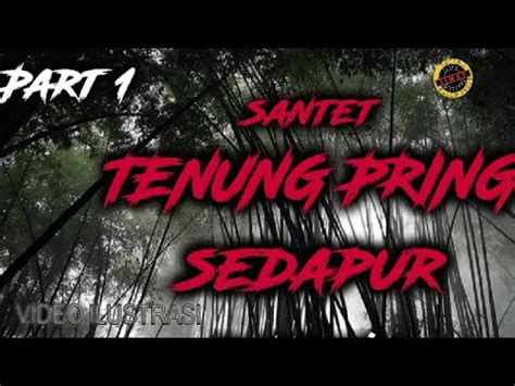 Santet Pring Sedapur Part Youtube