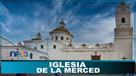 Iglesia de Nuestra Señora de La Merced La Basílica de Nuestra Señora