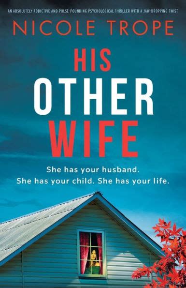 His Other Wife An Absolutely Addictive And Pulse Pounding Psychological Thriller With A Jaw