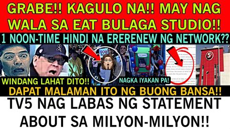 GRABE MAY NAG WALA SA EAT BULAGA TV5 NAG LABAS NG STATEMENT SA MILYON