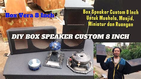 DIY Box Speaker Custom 8 Inch Cocok Untuk Mushola Masjid Miniatur Dan