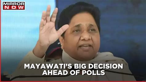 Bsp Chief Mayawati Distances Herself From Don Candidate Ansari Attempt