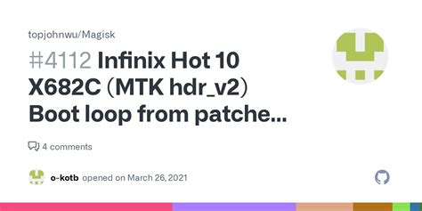 Infinix Hot X C Mtk Hdr V Boot Loop From Patched Boot Recovery Issue Topjohnwu