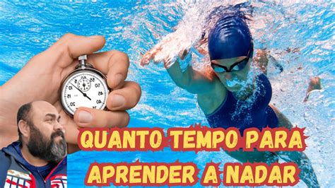 Quanto Tempo Para Aprender A Nadar Youtube