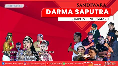 LIVE SANDIWARA DARMA SAPUTRA MAPAG TAMBA PLUMBON INDRAMYU I