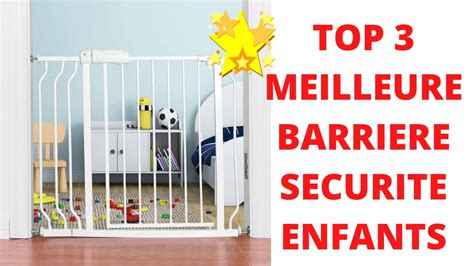 Top Meilleure Barriere De Securite Enfants Youtube