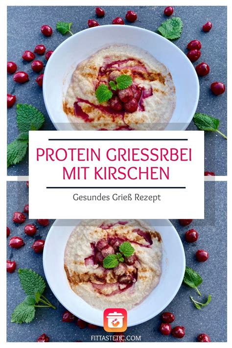 Ein gesunder Protein Grießbrei mit Kirschen Gesund und lecker ohne