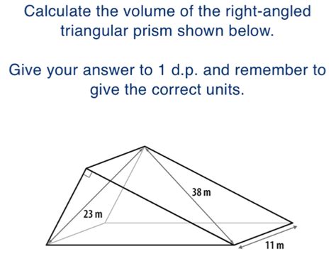 Solved Calculate The Volume Of The Right Angled Triangular Prism Shown