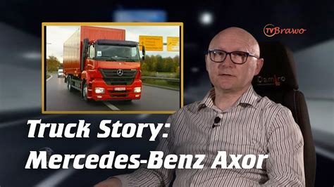 Truck Story Mercedes Benz Axor Na Osi Youtube