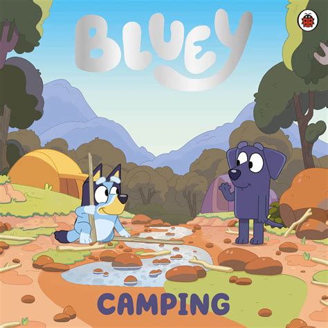 Bluey Camping By Bluey Penguin Random House South Africa