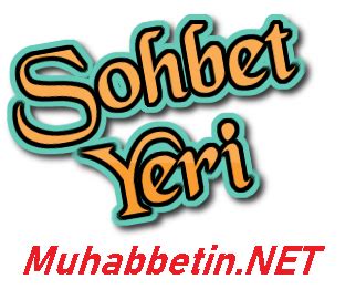 Muhabbetin Net Muhabbet Sohbet Odalar Mobil Chat