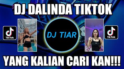 YANG LAGI VIRAL DJ DALINDA REMIX TERBARU VIRAL TIKTOK FULL BASS 2022