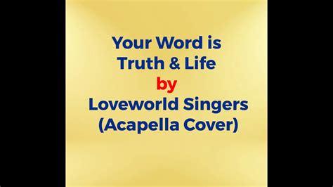 Your Word Is Truth And Life By Daverock And Loveworld Singers