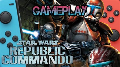 Star Wars Republic Commando Nintendo Switch Gameplay YouTube