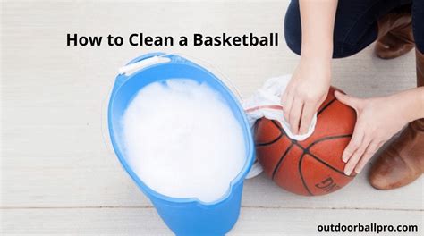 How To Clean A Basketball Pro Maintenance Tips