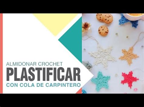 Como Plastificar Endurecer Y O Almidonar Tejido A Crochet De Manera