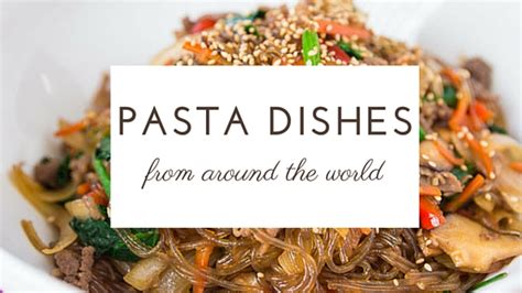 Pasta Round the World: 5 Pasta Dishes that AREN'T from Italy - The ...