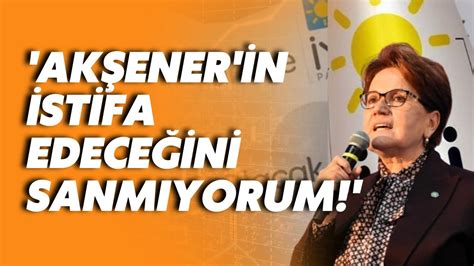 İYİ Parti kurultaya gidiyor Meral Akşener istifa edebilir mi Sezin