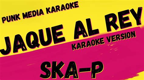 Ska P Jaque Al Rey Karaoke Instrumental Pmk Youtube