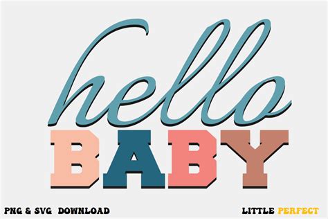 Hello Baby Svg And Png Graphic By Littleperfect · Creative Fabrica