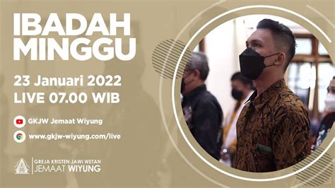 Ibadah Minggu 23 Januari 2022 Gkjw Jemaat Wiyung [live] Youtube