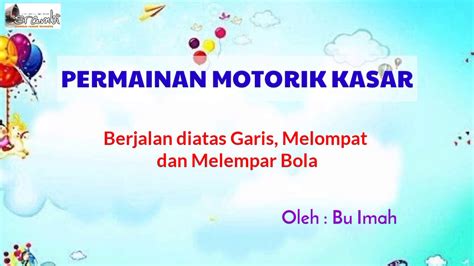 Permainan Motorik Kasar Berjalan Diatas Garis Melompat Dan Melempar