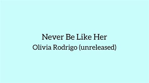 Never Be Like Her Olivia Rodrigo Unreleased Audio Only YouTube