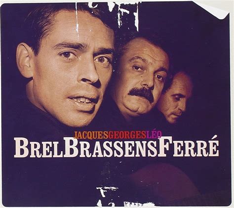 Jacques Georges Leo Brel Brassens Ferre Amazon Fr Cd Et Vinyles