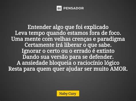 ⁠entender Algo Que Foi Explicado Leva Naby Cury Pensador