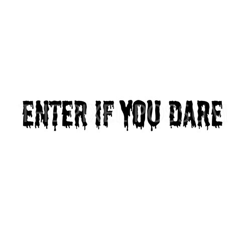 Enter If You Dare Sign Printable | FREE Printable HQ