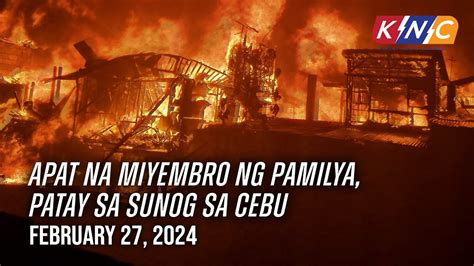 Apat Na Miyembro Ng Pamilya Patay Sa Sunog Sa Cebu Kidlat News