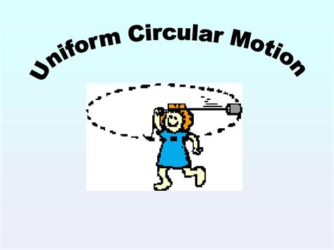 Ppt Uniform Circular Motion Powerpoint Presentation Free Download