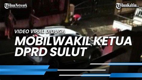 NEWS VIDEO Video Viral Diduga Mobil Wakil Ketua DPRD Sulut Diadang