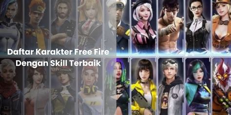 Daftar Karakter Free Fire Dengan Skill Terbaik Fantech Official