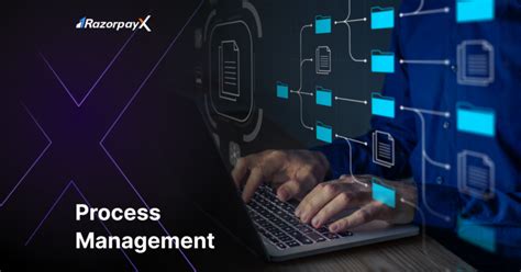 Know Everything About Process Management Razorpayx