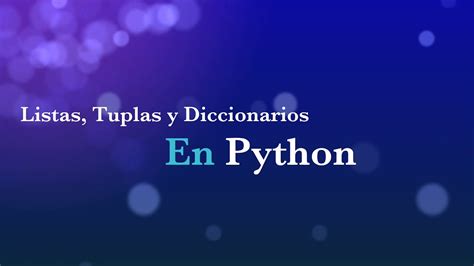 Teaser Listas Tuplas Y Diccionarios En Python YouTube