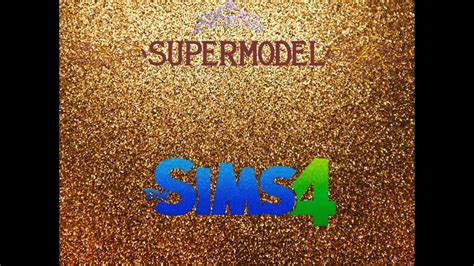 The Sims 4 Create A Sim Supermodel Youtube