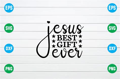 Jesus Best Gift Ever Svg Graphic By Smart Design Creative Fabrica